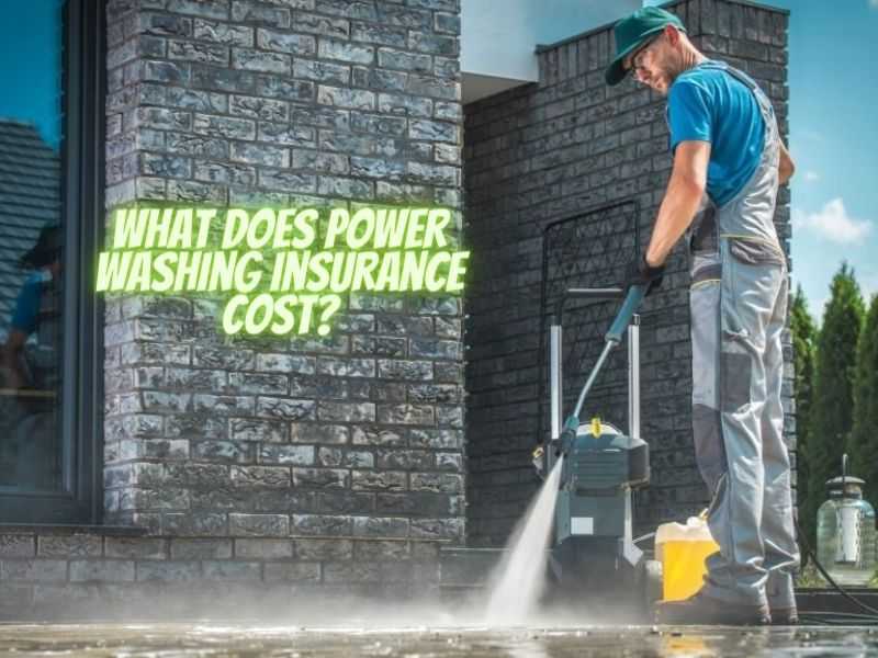 What Does Power Washing Insurance Cost: A Comprehensive Study